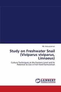 Study on Freshwater Snail (Viviparus viviparus, Linnaeus)