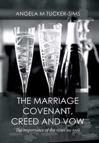 The Marriage Covenant, Creed and Vow