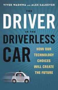 The Driver in the Driverless Car