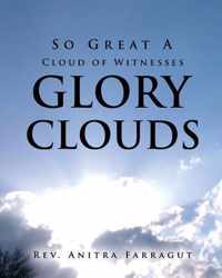 So Great a Cloud of Witnesses Glory Clouds