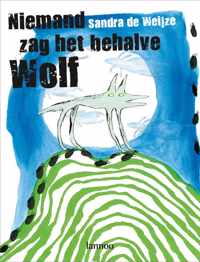 Niemand Zag Het Behalve Wolf