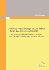 Professionalisierung Sozialer Arbeit durch Qualitatsmanagement?