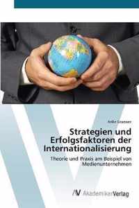 Strategien und Erfolgsfaktoren der Internationalisierung