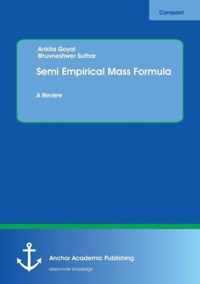 Semi Empirical Mass Formula