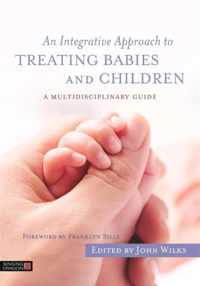 An Integrative Approach to Treating Babies and Children