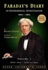 Faraday's Diary of Experimental Investigation - 2nd Edition, Vol. 1