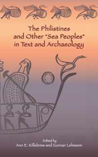 The Philistines and Other  Sea Peoples  in Text and Archaeology