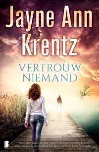 Vertrouw niemand - Jayne Ann Krentz