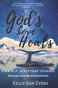 God's Love Heals: S.T.A.M.P. Scripture Journal