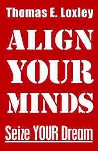 Align Your Minds