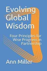 Evolving Global Wisdom: Four Principles for Wise Progress in Partnership