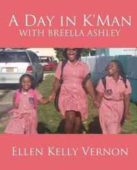 A Day in K'Man with Breella Ashley