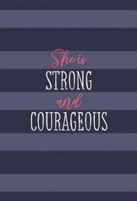 She Is Strong and Courageous