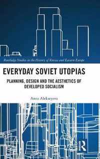 Everyday Soviet Utopias