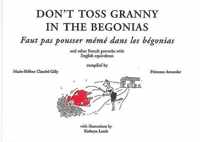 Don'T Toss Granny In The Begonias