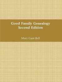 Good Genealogy Second Edition