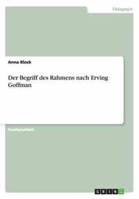 Der Begriff des Rahmens nach Erving Goffman