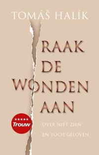 Raak de wonden aan