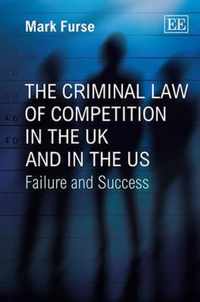 The Criminal Law of Competition in the UK and in the US