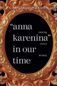 Anna Karenina  in Our Time