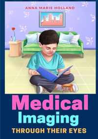 Medical Imaging Through Their Eyes
