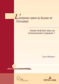 L'Armenie Entre La Russie Et l'Occident