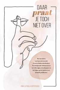 Daar praat je toch niet over - Anna Korpershoek, Paula Korpershoek - Paperback (9789464250008)