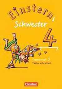 Einsterns Schwester - Sprache und Lesen 4. Schuljahr. Heft 3: Texte schreiben