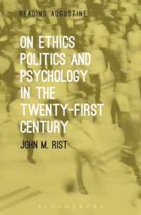 On Ethics, Politics and Psychology in the Twenty-first Century