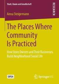 The Places Where Community Is Practiced