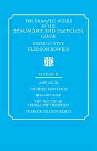 The Dramatic Works in the Beaumont and Fletcher Canon