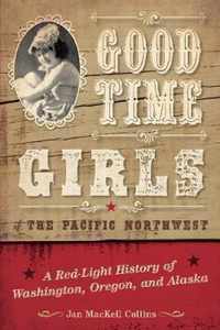 Good Time Girls of the Pacific Northwest