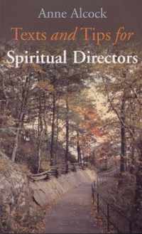 Texts and Tips for Spiritual Directors