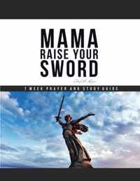 Mama Raise Your Sword