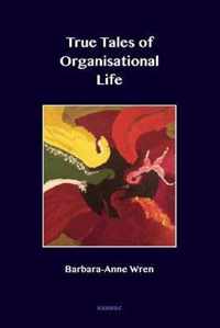 True Tales of Organisational Life