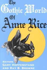 The Gothic World of Anne Rice