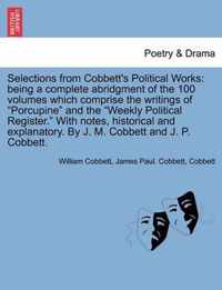 Selections from Cobbett's Political Works