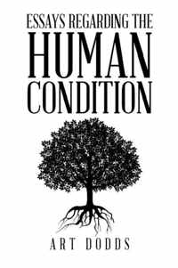 Essays Regarding the Human Condition