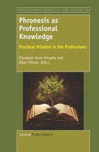 Phronesis As Professional Knowledge