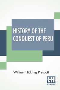 History Of The Conquest Of Peru