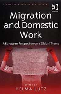 Migration and Domestic Work: A European Perspective on a Global Theme