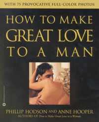 How to Make Great Love to a Man