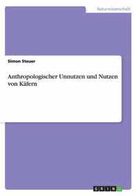 Anthropologischer Unnutzen und Nutzen von Kafern