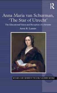 Anna Maria van Schurman, 'The Star of Utrecht'