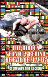 The Hidden Veracity Behind the Evil of Slavery