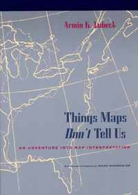 Things Maps Don't Tell Us