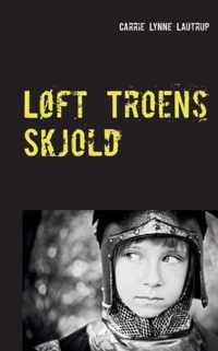 Loft Troens Skjold