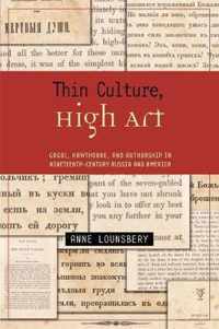 Thin Culture, High Art - Gogol, Hawthorne and Authorship in Nineteenth-Century Russia and America