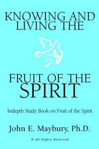 Knowing And Living The Fruit Of The Spirit