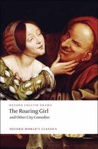 Roaring Girl & Other City Comedies